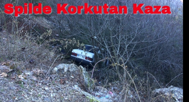 Spilde Korkutan Kaza