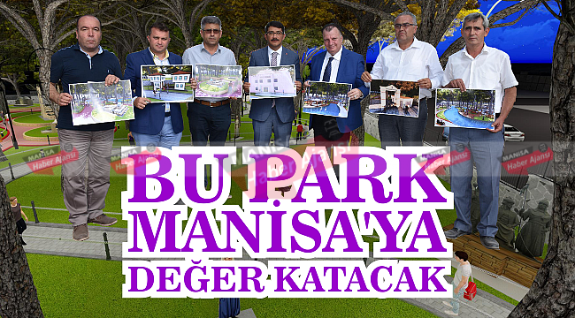 Bu Park Manisa'ya değer katacak