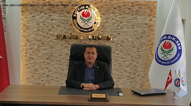 Eğitim-Bir-Sen Manisa Şube Başkanı Mesut Öner: