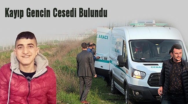 Kayıp gencin cesedi kanalda bulundu