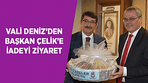 Vali Deniz’den Başkan Çelik’e iadeyi ziyaret