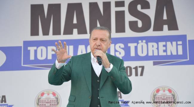 Başkan Erdoğan bugün Manisalılarla buluşacak