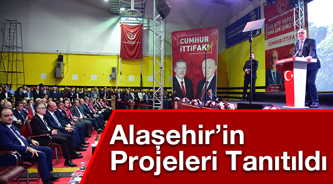 Alaşehir’in Projeleri Tanıtıldı