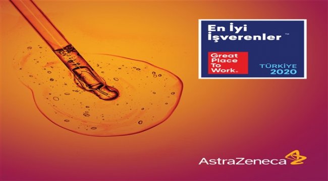 AstraZeneca Türkiye, üç yıldır üst üste “Türkiye'nin En İyi İşverenleri” arasında