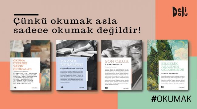 Çünkü okumak asla sadece okumak değildir