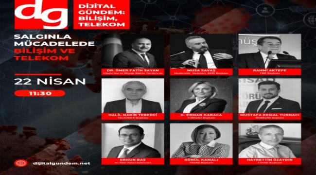 Dijital Gündem, salgınla mücadelede bilişim ve Telekom’u masaya yatırıyor