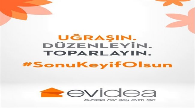 Evidea yeni reklam filmiyle #SonuKeyifOlsun diyor