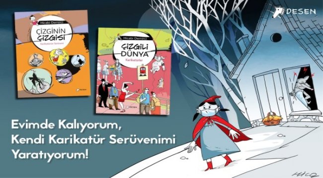 Evimde kalıyorum, kendi karikatür serüvenimi yaratıyorum