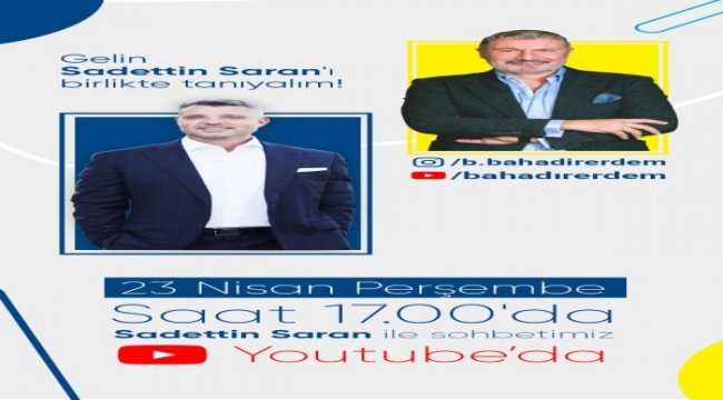 Prof. Dr. Bahadır Erdem’in Digital Sohbet Serisinin İkinci Konuğu Sadettin Saran