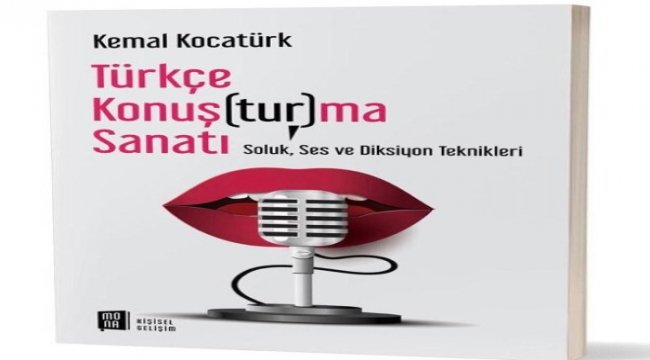 Türkçeyi doğru konuşmak isteyenlerin kitabı: Türkçe Konuş(tur)ma Sanatı
