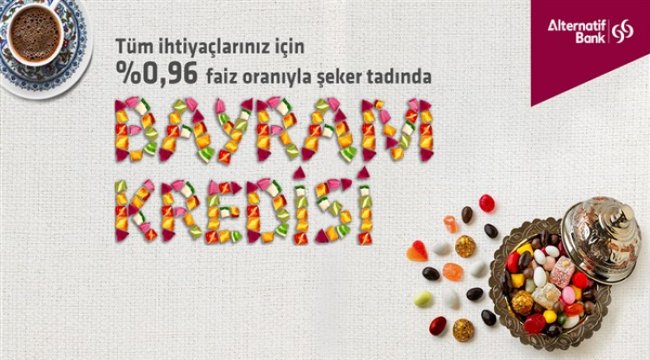 Alternatif Bank’tan %0,96’dan başlayan oranlarla Bayram Kredisi