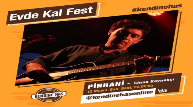 #EvdeKalFest’te sıra Pinhani solisti Sinan çı’da