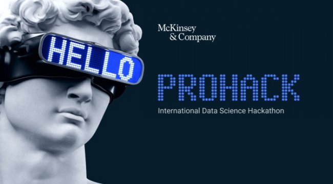 McKinsey, Online Hackathon PROHACK’e Veri Bilimi Tutkunlarını Davet Ediyor