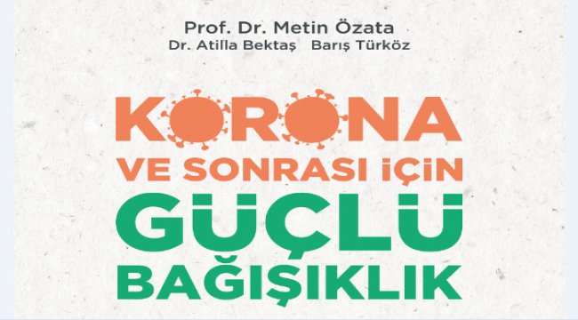 Korona ve sonrası için güçlü bağışıklık