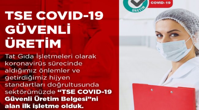 TSE covid-19 güvenli üretim belgesi almaya hak kazanan sektöründeki ilk şirket oldu