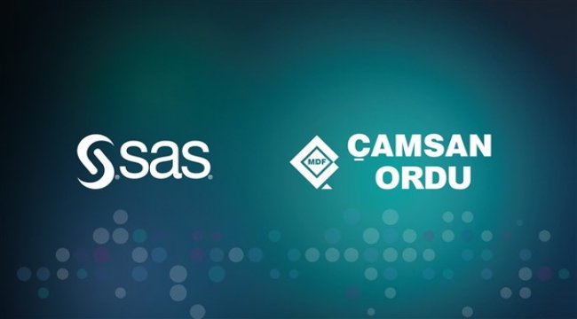 Çamsan Ordu, SAS çözümleri sayesinde üretim süreçlerinde tasarruf sağlayacak