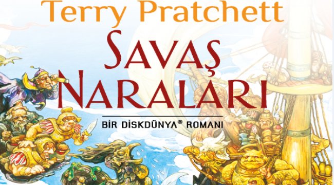Diskdünya'nın 21. kitabı savaş naraları raflarda