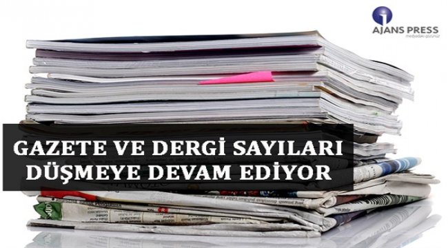 Gazete ve dergi sayıları düşmeye devam ediyor