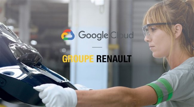 Groupe Renault ve Google Cloud’dan endüstri 4.0 için önemli iş birliği