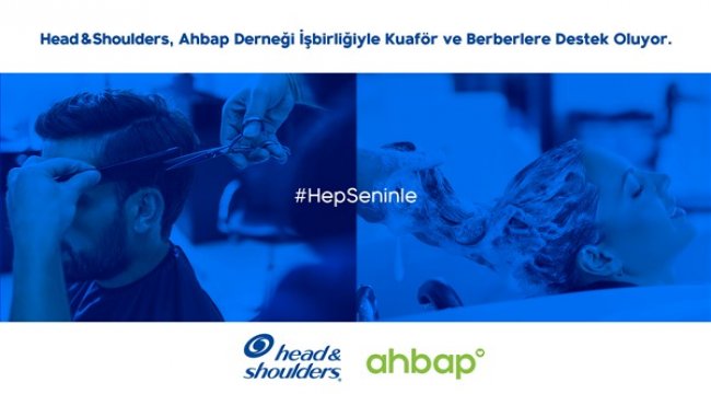 Head&Shoulders, Ahbap Derneği işbirliğiyle bayram öncesi kuaför ve berberlere destek oluyor