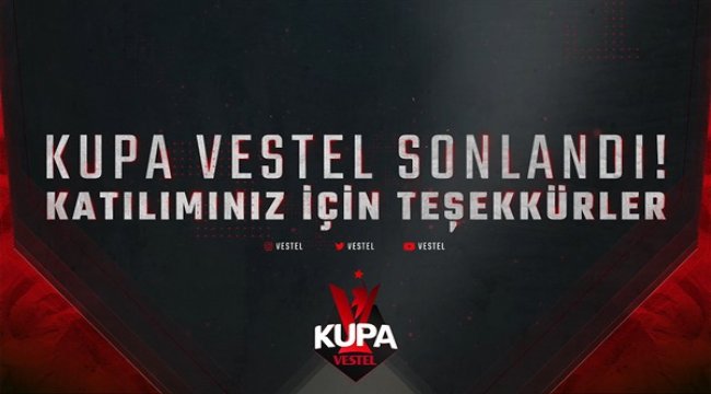 Kupa Vestel heyecanı sona erdi