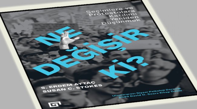 Ne Değişir Ki?:Seçimlere ve protestolara katılımı yeniden düşünmek