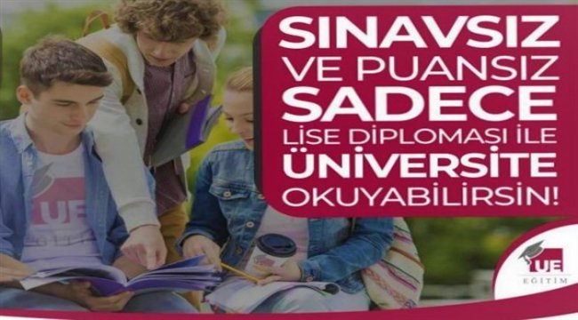 Sadece lise diploması ile üniversite eğitimi