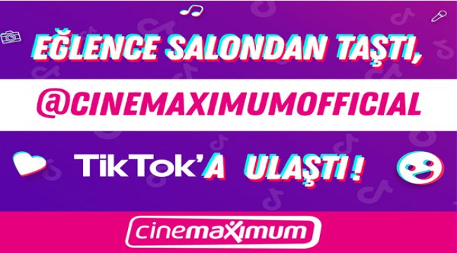 Cinemaximum Artık TikTok’ta