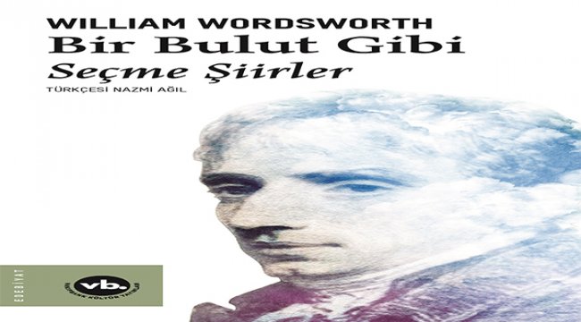 250 yaşındaki Wordsworth’ün şiirleri Türkçe’de