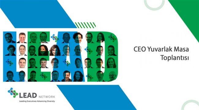 CEO’lar önyargıları yıkmak için LEAD Network etkinliğinde buluşuyor