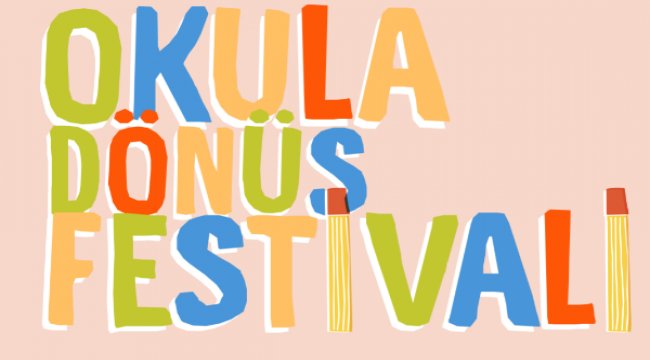 Okula dönüş festivali başladı