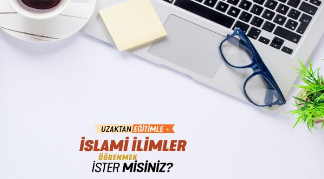 Pandemi döneminde uzaktan eğitim modeliyle İslami ilimler