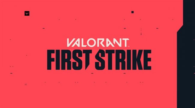 VALORANT’ın ilk resmi espor turnuvası başlıyor: First Strike