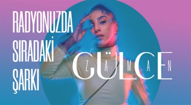 Gülce, şimdiden radyoların favorisi