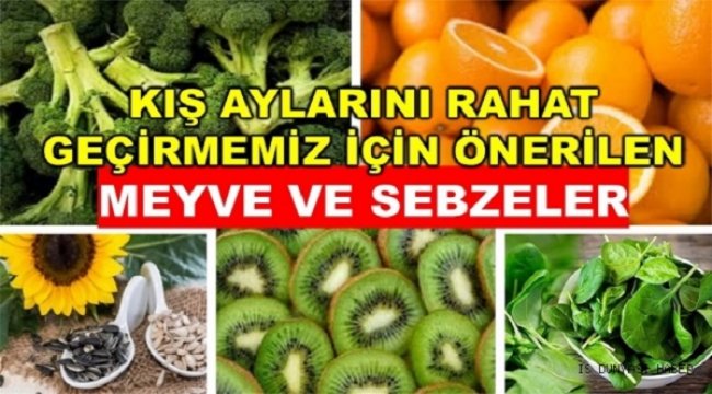 Kış aylarını rahat geçirmemiz için önerilen meyve ve sebzeler