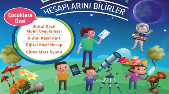 Kuveyt Türk’ten çocuklar için yepyeni bir ürün: “Dijital Kâşif”