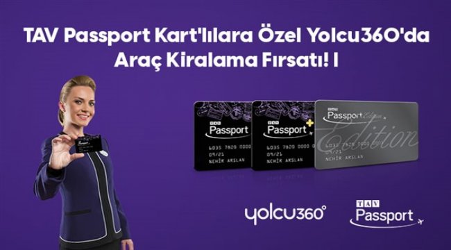 TAV Passport kart sahipleri Yolcu360’Da şimdi çok avantajlı