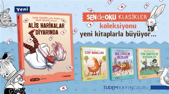 Alis Harikalar Diyarında'ya ''SEN de OKU'' dokunuşu