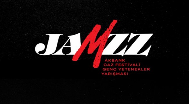 “JAmZZ Akbank Caz Festivali Genç Yetenekler Yarışması” sonuçlandı