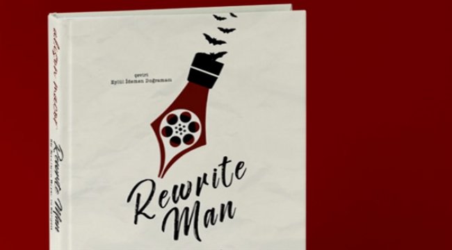 Rewrite Man: Dünyaca ünlü filmlerin setlerine konuk olacaksınız