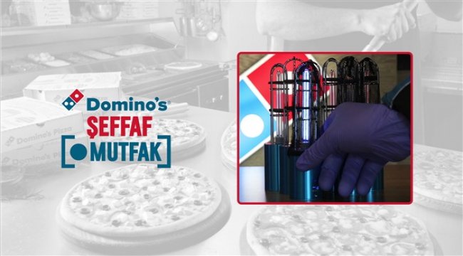 Domino’s’un ‘Şeffaf Mutfak’ında tüm süreç gözler önünde
