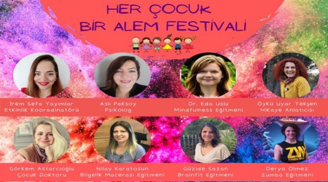 Her Çocuk Bir Alem Festivali’ne gel, çocuğunla birlikte online atölyelerde eğlen