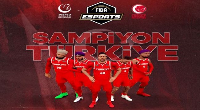 Türkiye Espor Milli Takımı, FIBA Esports Open’da şampiyon