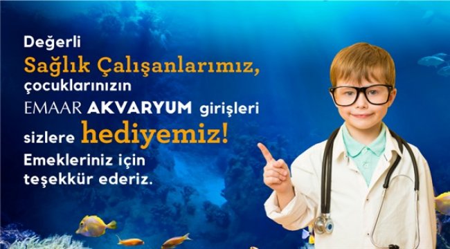 Sağlık çalışanlarının çocuklarına, Emaar Akvaryum'a ücretsiz giriş imkanı