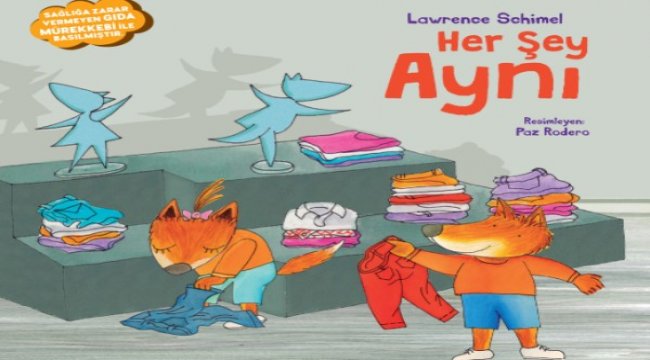 Çocuklara her sorunun çözümü olduğunu anlatan bir hikaye; “Her Şey Aynı”