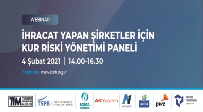 TSPB ve TİM’den ihracat yapan şirketlere ‘Kur Riski’ Paneli