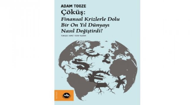 Finansal Krizlerle Dolu Bir On Yıl Dünyayı Nasıl Değiştirdi?