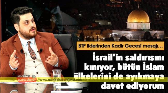 BTP liderinden Kadir Gecesi mesajı…