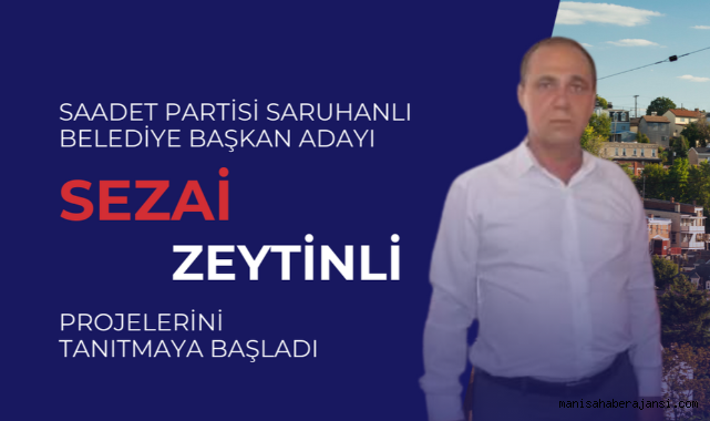 Saadet  Partisi Sarıhanlı Adayı Sezai Zeytinli Projelerini Tanıtmaya Başlafı