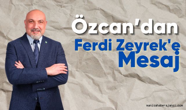İYİ Parti Adayı Gürhan Özcan'dan Ferdi Zeyrek'e Mesaj